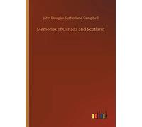 Memories Of Canada And Scotland