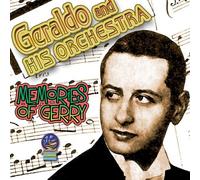 Memories Of Gerry by Geraldo & His Orchestra (2008-06-17)