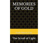 MEMORIES OF GOLD: The Scroll of Light