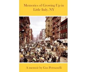 Memories of Growing Up in Little Italy, NY