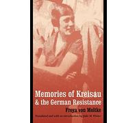 Memories of Kreisau and the German Resistance: Erinnerungen an Kreisau