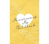 Memories of My Childhood: A notebook for writing down memories, stories, and meaningful moments from youth