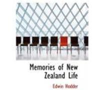 Memories of New Zealand Life Hodder, Edwin (Auteur)