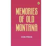 Memories of Old Montana