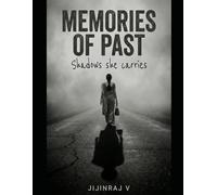 Memories of Past: Shadows She Carries