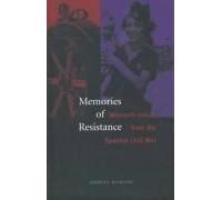 Memories Of Resistance: Womens Voices From The Spanish Civil War
