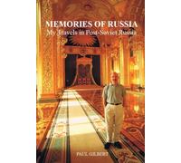 Memories of Russia: My Travels in Post-Soviet Russia