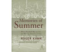 Memories of Summer: When Baseball Was an Art, and Writing About It a Game
