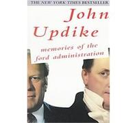 Memories of the Ford Administration John Updike (Auteur)