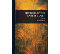 Memories of the Kaiser's Court