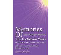 Memories Of The Lockdown Years 4th book in the 'Memories' series: The People´s Stories' 'We don´t all see things the same way