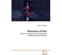 Memories Of War: Trauma And Silence In The Narratives Of Black Vietnam Veterans