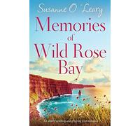 Memories Of Wild Rose Bay