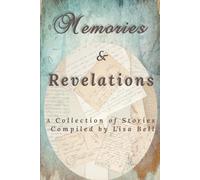 Memories & Revelations: A Collection of Stories