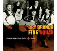 Memories That Bless And Burn by Dry Branch Fire Squad (1999-08-02)