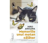 Memoriile unui motan calator - Hiro Arikawa