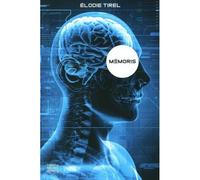 Mémoris - Elodie Tirel - Michel Quintin Eds - broché - Roman