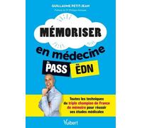 Mémoriser en médecine du PASS aux EDN: Toutes les techniques du triple champion de France de mémoire pour réussir ses études