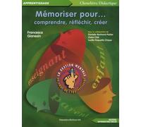 Mémoriser Pour Comprendre, Réfléchir, Créer - La Gestion Mentale Au Coeur De L'apprentissage | Occasion