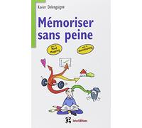 Mémoriser sans peine avec le Mind Mapping, le sketchnoting et...: Toutes les astuces pour muscler et donner de bons appuis à votre mémoire