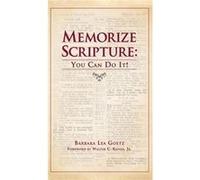 MEMORIZE SCRIPTURE You Can Do It - Barbara Lea Goetz - Xulon Press - Livre en Anglais Barbara Lea GoetzBarbara Lea Goetz (Auteur)