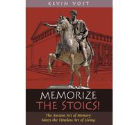 Memorize The Stoics!