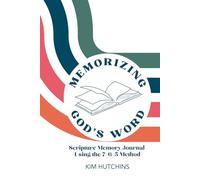 Memorizing God's Word: Scripture Memory Journal Using the 7-6-5 Method
