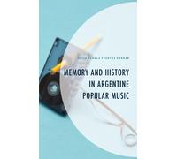Memory And History In Argentine Popular Music