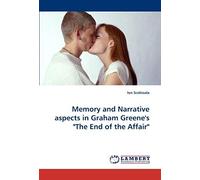 Memory And Narrative Aspects In Graham Greene''s "The End Of The Affair