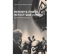 Memory And Power In Post-War Europe