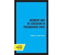 Memory and ReCreation in Troubadour Lyric by Amelia E. Van Vleck Paperback Book Amelia E. Van Vleck (Auteur)