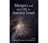 Memory and the City in Ancient Israel Memory and the City in Ancient Israel (Auteur)