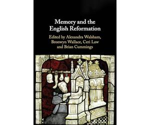 Memory and the English Reformation