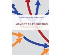 Memory as Prediction - Daniele Gatti - MIT Press Ltd - Livre en Anglais - Hardback Daniele GattiDaniele Gatti (Auteur)