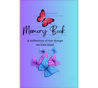 Memory Book: A collection of the things we love most