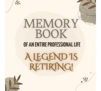 MEMORY BOOK - Of an entire professional life - A legend is retiring!: A legend is retiring!
