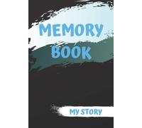 Memory Book: One Line A Day, Memory Book, Dated And Lined Book, Life Story Notebook, One Sentence Book, Daily Reflections, Project One-Sentence Journal, The Memory Of Life Notebook, The Book Of Me, A