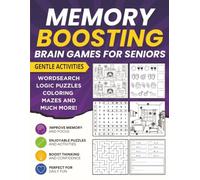 Memory Boosting Brain Games for Seniors: Large Print Gentle Activities for Early Dementia, Mild Cognitive Impairment, Memory Loss, Aphasia, and Stroke Recovery