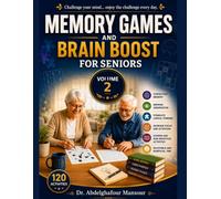 Memory & Brain Games for Seniors: 120 Fresh and Engaging Puzzles to Challenge Memory, Attention, Words, Logic, and Everyday Thinking