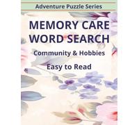 Memory Care Word Search: 55 Relaxing Word Search Puzzles | Community & Hobbies | Easy to Read Print | Memory Support Activities for Seniors | 8.5 x 11