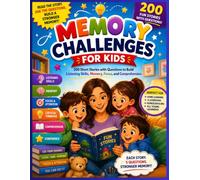 Memory Challenges for Kids: 200 Short Stories with Questions to Build Listening Skills, Memory, Focus, and Comprehension