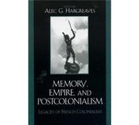 Memory Empire and Postcolonialism Alec Hargreaves (Auteur)