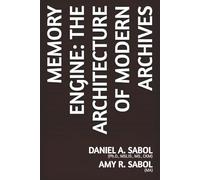 Memory Engine: The Architecture of Modern Archives