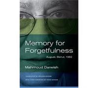 Memory For Forgetfulness: August, Beirut, 1982 (Literature Of The Middle East) (Paperback) Mahmoud Darwish, (Auteur)