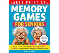 Memory Game For Seniors: A Large Print XXL Puzzle Activity Book with 501 Nostalgic Brain Exercises to Boost Memory and Relive the Good Old Days [The Perfect Gift for Smart and Active Seniors]