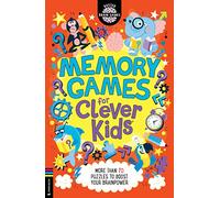 Memory Games for Clever Kids: More Than 70 Puzzles to Boost Your Brain Power