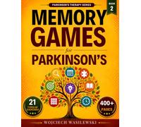 Memory Games for Parkinson's: A Large Print Activity & Puzzle Book for Seniors with Parkinson's - 400+ Pages of Memory, Focus and Recall Exercises with Full Answer Keys