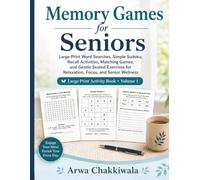 Memory Games for Seniors: All-in-One Large Print Activity Book with Easy Word Searches, Simple Sudoku, Memory Recall & Gentle Seated Exercises for Relaxation, Focus, and Senior Wellness