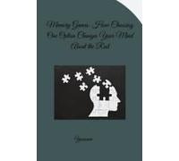 Memory Games: How Choosing One Option Changes Your Mind About The Rest