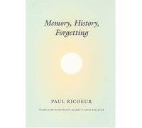 Memory, History, Forgetting